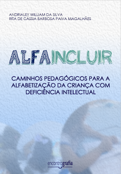 Alfaincluir: caminhos pedagógicos para a alfabetização da criança com deficiência intelectual