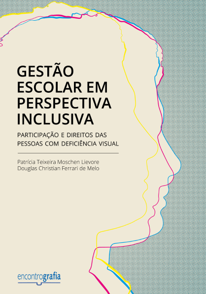 Gestão escolar em perspectiva inclusiva: participação e direitos das pessoas com deficiência visual